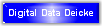 Digital Data Deicke